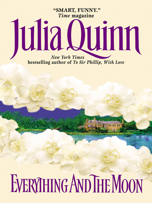 Title details for Everything and the Moon by Julia Quinn - Available